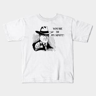 You´re in my spot! Gangster Design Kids T-Shirt